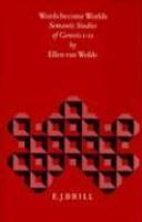 Words Become Worlds: Semantic Studies Of Genesis 1-11 Words Become Worlds: Semantic Studies Of Genesis 1-11