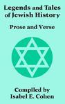 Legends And Tales Of Jewish History: Prose And Verse Legends And Tales Of Jewish History: Prose And Verse