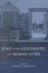 Jews In The Hellenistic And Roman Cities Jews In The Hellenistic And Roman Cities