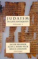 Judaism In Late Antiquity, I, II, III Judaism In Late Antiquity, I, II, III