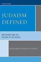 Judaism Defined: Mattathias And The Destiny Of His People Judaism Defined: Mattathias And The Destiny Of His People