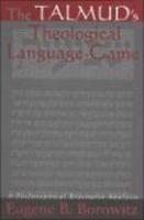 The Talmud's Theological Language-Game: A Philosophical Discourse Analysis The Talmud's Theological Language-Game: A Philosophical Discourse Analysis