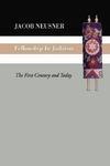 Fellowship In Judaism: The First Century And Today Fellowship In Judaism: The First Century And Today
