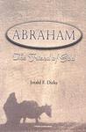 Abraham: The Friend Of God Abraham: The Friend Of God