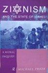 Zionism And The State Of Israel: A Moral Inquiry Zionism And The State Of Israel: A Moral Inquiry