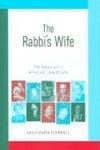 The Rabbi's Wife: The Rebbetzin In American Jewish Life The Rabbi's Wife: The Rebbetzin In American Jewish Life