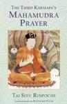 The Third Karmapa's Mahamudra Prayer The Third Karmapa's Mahamudra Prayer