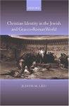 Christian Identity In The Jewish And Graeco-Roman World Christian Identity In The Jewish And Graeco-Roman World
