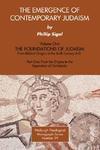 The Emergence Of Contemporary Judaism, Part I And II: The Foundations Of Judaism From Biblical Origins To The Sixth Century A. D. The Emergence Of Contemporary Judaism, Part I And II: The Foundations Of Judaism From Biblical Origins To The Sixth Century A. D.
