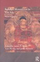 Buddhist Monasticism In East Asia: Places Of Practice Buddhist Monasticism In East Asia: Places Of Practice