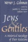 Jews And Gentiles: A Historical Sociology Of Their Relations Jews And Gentiles: A Historical Sociology Of Their Relations