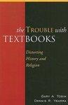 The Trouble With Textbooks: Distorting History And Religion The Trouble With Textbooks: Distorting History And Religion
