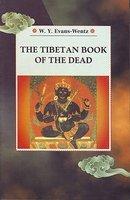 The Tibetan Book Of The Dead The Tibetan Book Of The Dead