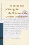 The Social Role Of Liturgy In The Religion Of The Qumran Community The Social Role Of Liturgy In The Religion Of The Qumran Community