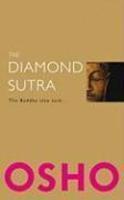 The Diamond Sutra: The Buddha Also Said. . . The Diamond Sutra: The Buddha Also Said. . .