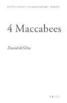 Septuagint Commentary Series, Volume 4 Maccabees: Introduction And Commentary On The Greek Text In Codex Sinaiticus Septuagint Commentary Series, Volume 4 Maccabees: Introduction And Commentary On The Greek Text In Codex Sinaiticus