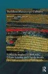 Buddhist Manuscript Cultures: Knowledge, Ritual, And Art Buddhist Manuscript Cultures: Knowledge, Ritual, And Art