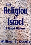 The Religion Of Israel: A Short History
