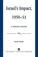 Israel's Impact, 1950-51: A Personal Record Israel's Impact, 1950-51: A Personal Record