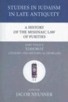 A History Of The Mishnaic Law Of Purities, Part Twelve: Tohorot: Literary And Historical Problems