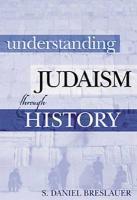 Understanding Judaism Through History