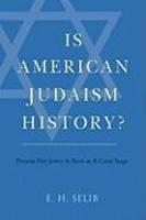 Is American Judaism History?