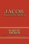 Jacob And His Sons: The End Of The Patriarchal Era