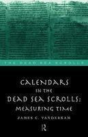 Calendars In The Dead Sea Scrolls