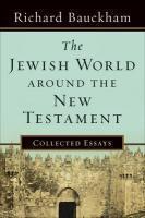 The Jewish World Around The New Testament