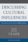 Discussing Cultural Influences: Text, Context, And Non-Text In Rabbinic Judaism Discussing Cultural Influences: Text, Context, And Non-Text In Rabbinic Judaism