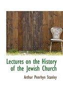 Lectures On The History Of The Jewish Church