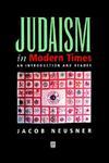 Judaism In Modern Times: An Introduction And Reader