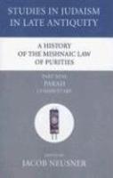 A History Of The Mishnaic Law Of Purities, Part Nine: Parah: Commentary
