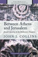 Between Athens And Jerusalem: Jewish Identity In The Hellenistic Diaspora