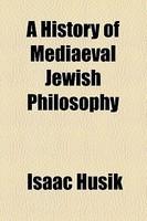A History Of Mediaeval Jewish Philosophy A History Of Mediaeval Jewish Philosophy