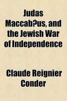 Judas Maccabaeus, And The Jewish War Of Independence