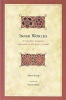 Inner Worlds: A Cognitive Linguistic Approach To The Book Of Jonah
