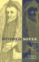 Divided Souls: Converts From Judaism In Germany, 1500-1750