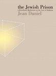 The Jewish Prison: A Rebellious Meditation On The State Of Judaism