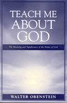 Teach Me About God: The Meaning And Significance Of The Name Of God