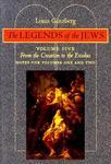 The Legends Of The Jews: From The Creation To Exodus: Notes For Volumes 1 And 2