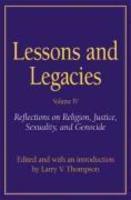 Lessons And Legacies IV: Reflections On Religion, Justice, Sexuality, And Genocide
