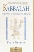 Kabbalah: The Way Of The Jewish Mystic