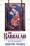 The Kabbalah: The Religious Philosophy Of The Hebrews The Kabbalah: The Religious Philosophy Of The Hebrews