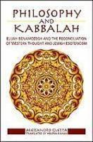 Philosophy And Kabbalah: Elijah Benamozegh And The Reconciliation Of Western Thought And Jewish Esotericism Philosophy And Kabbalah: Elijah Benamozegh And The Reconciliation Of Western Thought And Jewish Esotericism
