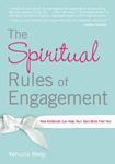 The Spiritual Rules Of Engagement: How Kabbalah Can Help Your Soul Mate Find You