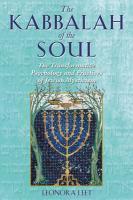 The Kabbalah Of The Soul: The Transformative Psychology And Practices Of Jewish Mysticism The Kabbalah Of The Soul: The Transformative Psychology And Practices Of Jewish Mysticism