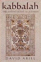 Kabbalah: The Mystic Quest In Judaism
