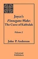 Joyce's Finnegans Wake: The Curse Of Kabbalah: Volume 2