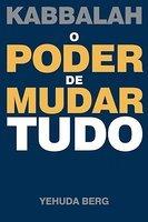 Kabbalah: O Poder De Mudar Tudo